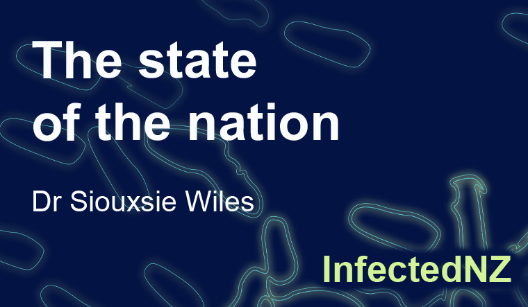 InfectedNZ: the state of the nation