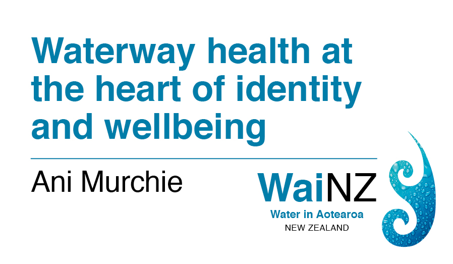 Waterway health at the heart of identity and wellbeing