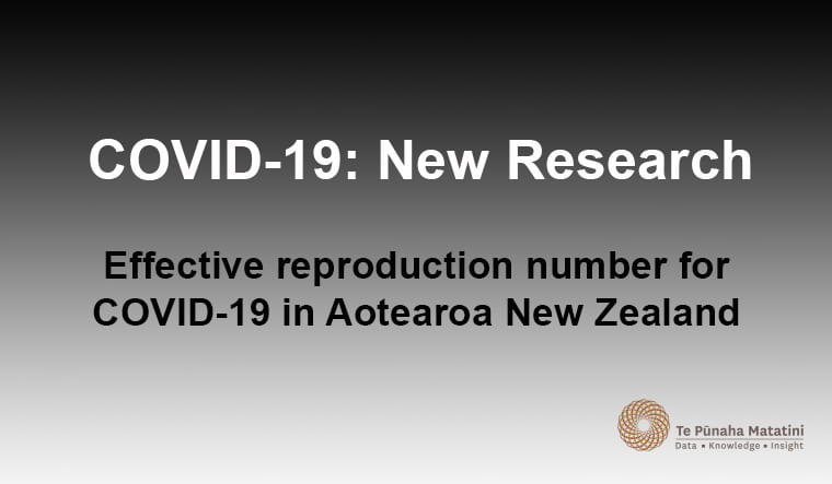 Effective reproduction number for COVID-19 in Aotearoa